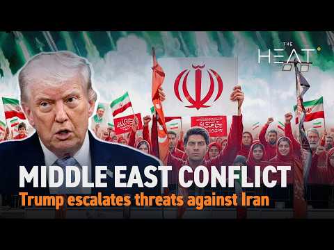 The Heat: Middle East conflict | Trump escalates Iran threats