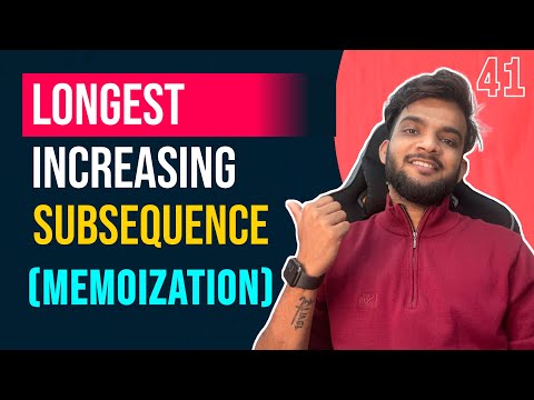 DP 41. Longest Increasing Subsequence | Memoization