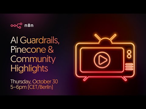 n8n Livestream: AI Guardrails, Pinecone & Community Highlights