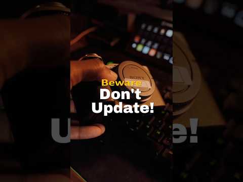 Beware of the Sony A7CII Update! #gear