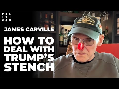 James Carville: How To Deal With Trump's Stench