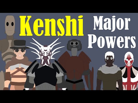 History of Kenshi: Major Powers | Documentary
