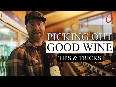 How To Pick A Good Bottle of Wine | Tips & Tricks