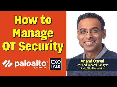 How to Manage Security for Operational Technology (OT) with Palo Alto Networks (CXOTalk #788)