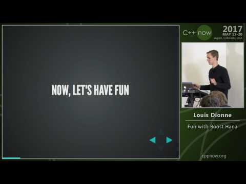 C++Now 2017: Louis Dionne "Fun with Boost.Hana"