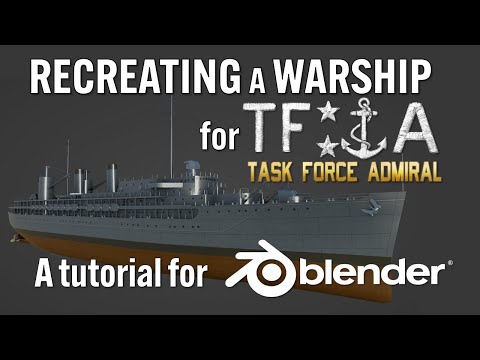 Making a ship in 3D with Blender for Task Force Admiral - Step by step musical tutorial