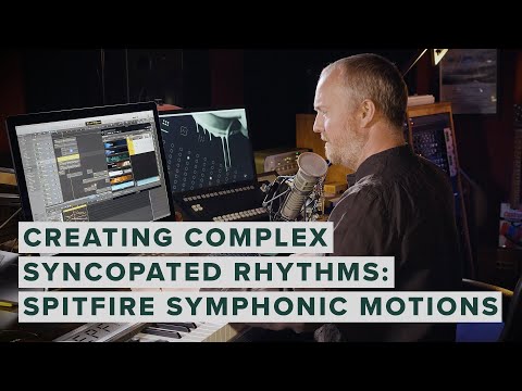 Creating Complex Syncopated Rhythms with Spitfire Symphonic Motions