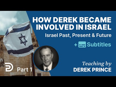 How Derek Became Involved With Israel | Pt. 1 Of Israel Past, Present & Future Series |