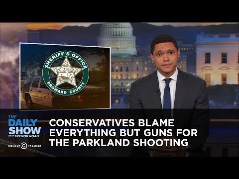 Conservatives Blame Everything but Guns for the Parkland Shooting: The Daily Show
