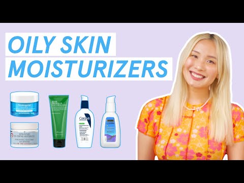 Best Moisturizers for Oily Skin?