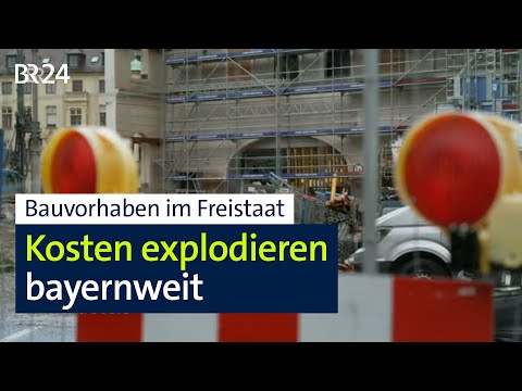 Bauvorhaben in Bayern: Kostenexplosion: Blöd gelaufen oder Verschwendung? | Kontrovers | BR24