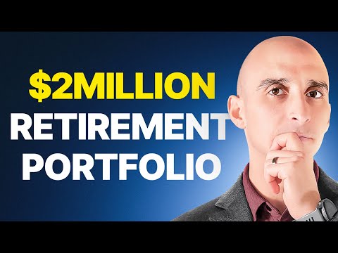 Retirement Expert: How I Actually Build A $2M Portfolio