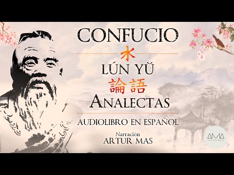 Confucio - Analectas "Lún Yǔ" (Audiolibro Completo en Español)