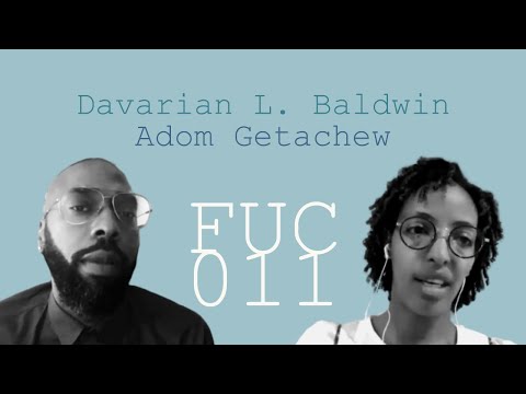 FUC 011 | Davarian L. Baldwin & Adom Getachew — Reparations in Higher Education
