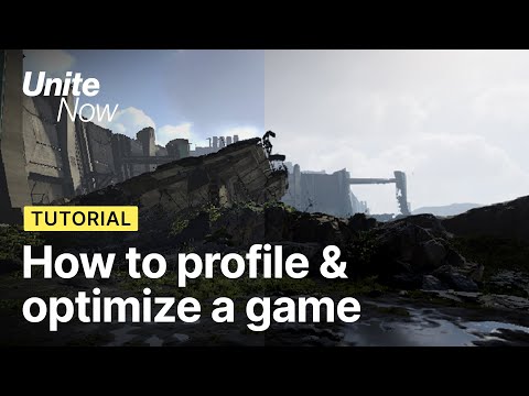 How to profile and optimize a game | Unite Now 2020