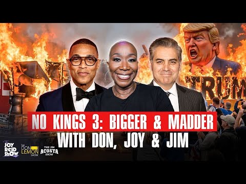 NO KINGS DAY 3.0: BIGGER & MADDER! Joy Reid, Don Lemon & Jim Acosta Are Back!
