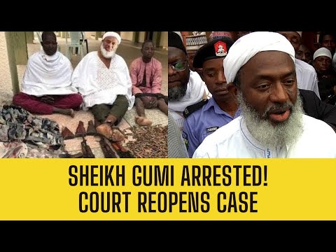 SHEIKH GUMI ARRESTED! Court Reopens Bello Turji Financiers Case!