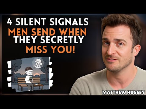 4 Silent Signals Men Send When They Secretly Miss You! But Won’t Admit It || Matthew Hussey