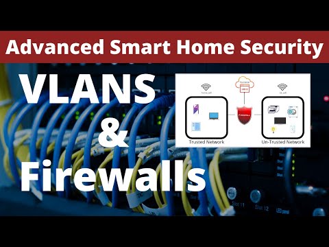 Advanced Smart Home Security - VLANs and Firewalls