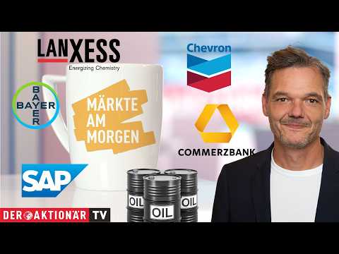Märkte am Morgen: Öl, Chevron, Bayer, SAP, Lanxess, Vonovia, Commerzbank