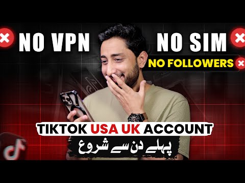 How to Create TikTok UK - USA Account & TikTok Monetization in Pakistan by 5 Ways