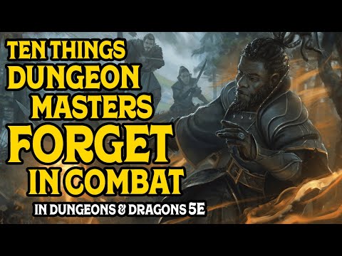 Ten Things DMs Forget in Combat in D&D 5e