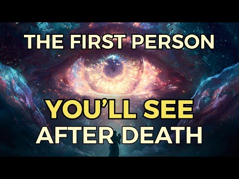 It’s Not Jesus? The First Person You Meet After Death Will Shock You