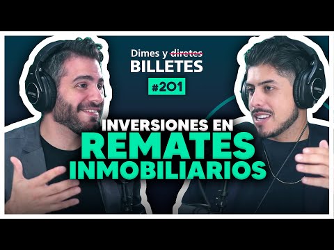 Inversiones en remates inmobiliarios | Dimes y Billetes #201 | Moris Dieck
