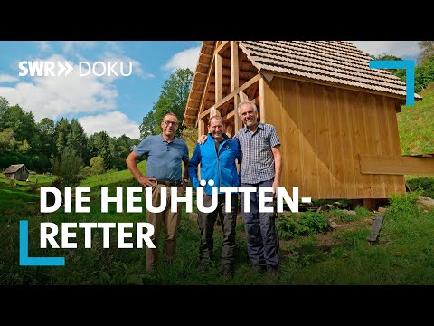 Heuhütten erhalten im Murgtal - Landschaftsretter im Nordschwarzwald | SWR Doku