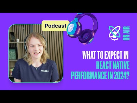 What’s up in React Native Performance in 2024 | React Universe On Air #36
