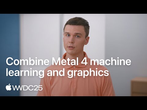 WWDC25: Combine Metal 4 machine learning and graphics | Apple