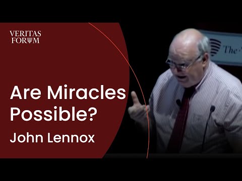 Are Miracles Possible? | John Lennox's Fantastic Lecture at Harvard
