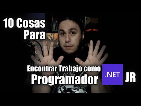 10 Cosas Recomendadas para Encontrar Trabajo como Programador .Net Jr