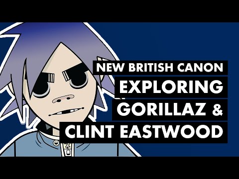 CLINT EASTWOOD & The Birth of Gorillaz | New British Canon
