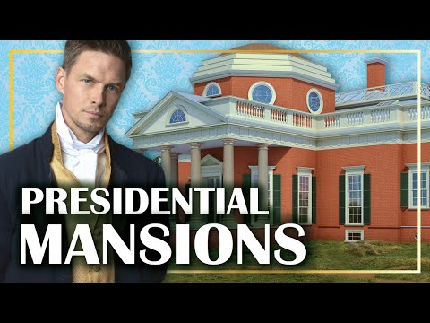 Top 10 Must See PRESIDENTIAL MANSIONS