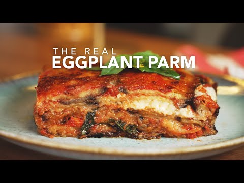 The Real Eggplant Parm Recipe