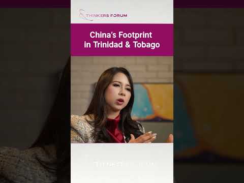 China’s Footprint in Trinidad & Tobago