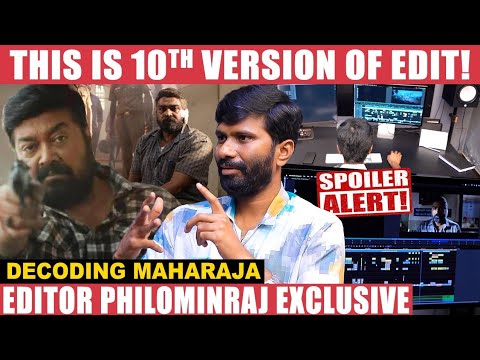 EXCLUSIVE | Don't underestimate Audience ever - Maharaja Editor Philominraj | Vijay Sethupathi