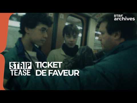 Strip-Tease : Ticket de faveur - RTBF Archives