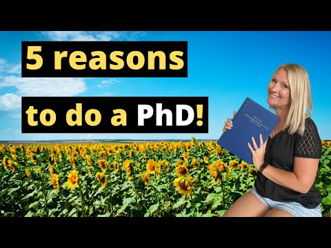 5 IMPORTANT Reasons Why YOU Should do a PhD!