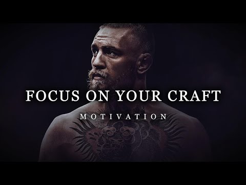Conor McGregor: Focus On Your Craft | Motivational Video