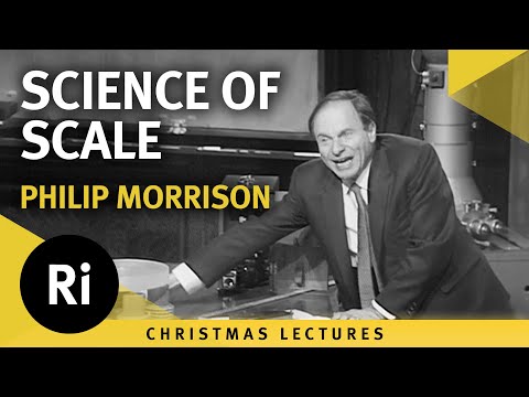 Science of Scale - Philip Morrison's 1968 Christmas Lectures 1/6