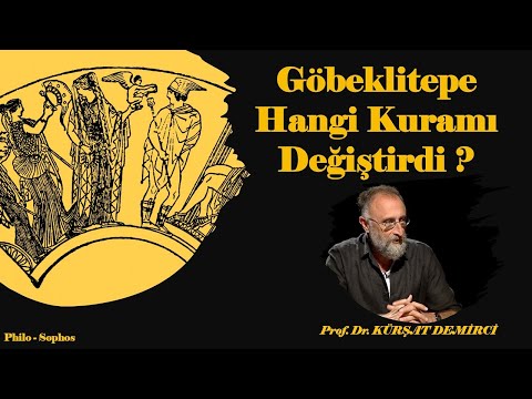 Göbeklitepe Hangi Kuramı Değiştirdi ? - Prof. Dr. Kürşat Demirci