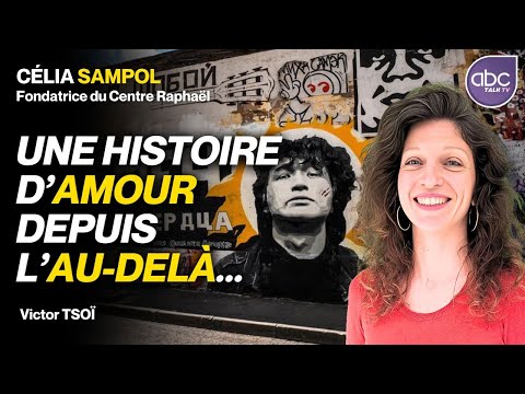 L’incroyable HISTOIRE D’AMOUR de CÉLIA SAMPOL (incarnée) et VIKTOR TSOÏ (non incarné) - Célia SAMPOL
