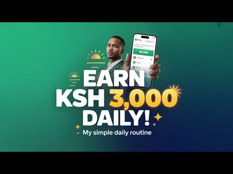 My Daily Routine That Earns Me Ksh 3,000