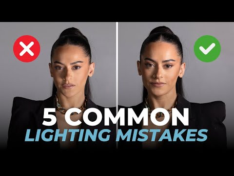 Five Common Lighting Mistakes and HOW to FIX Them!