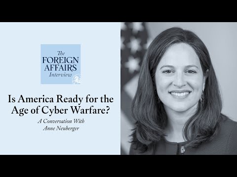 Anne Neuberger: Is America Ready for the Age of Cyber Warfare? | Foreign Affairs Interview
