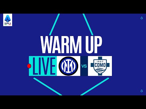 🔴 LIVE | Warm up | INTER-COMO | Serie A Enilive 2025/26