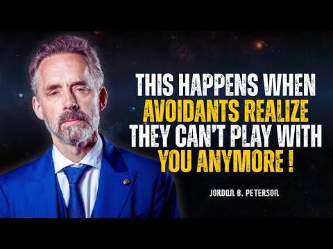 This Happens When the Avoidants Finally Realize They Can’t Play With You Anymore | Jordan Peterson