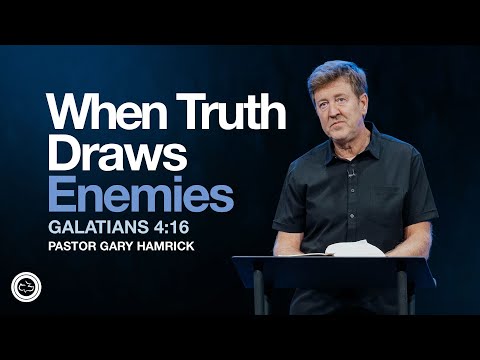 When Truth Draws Enemies – Making Sense of Charlie Kirk's Murder | Galatians 4:16 | Gary Hamrick